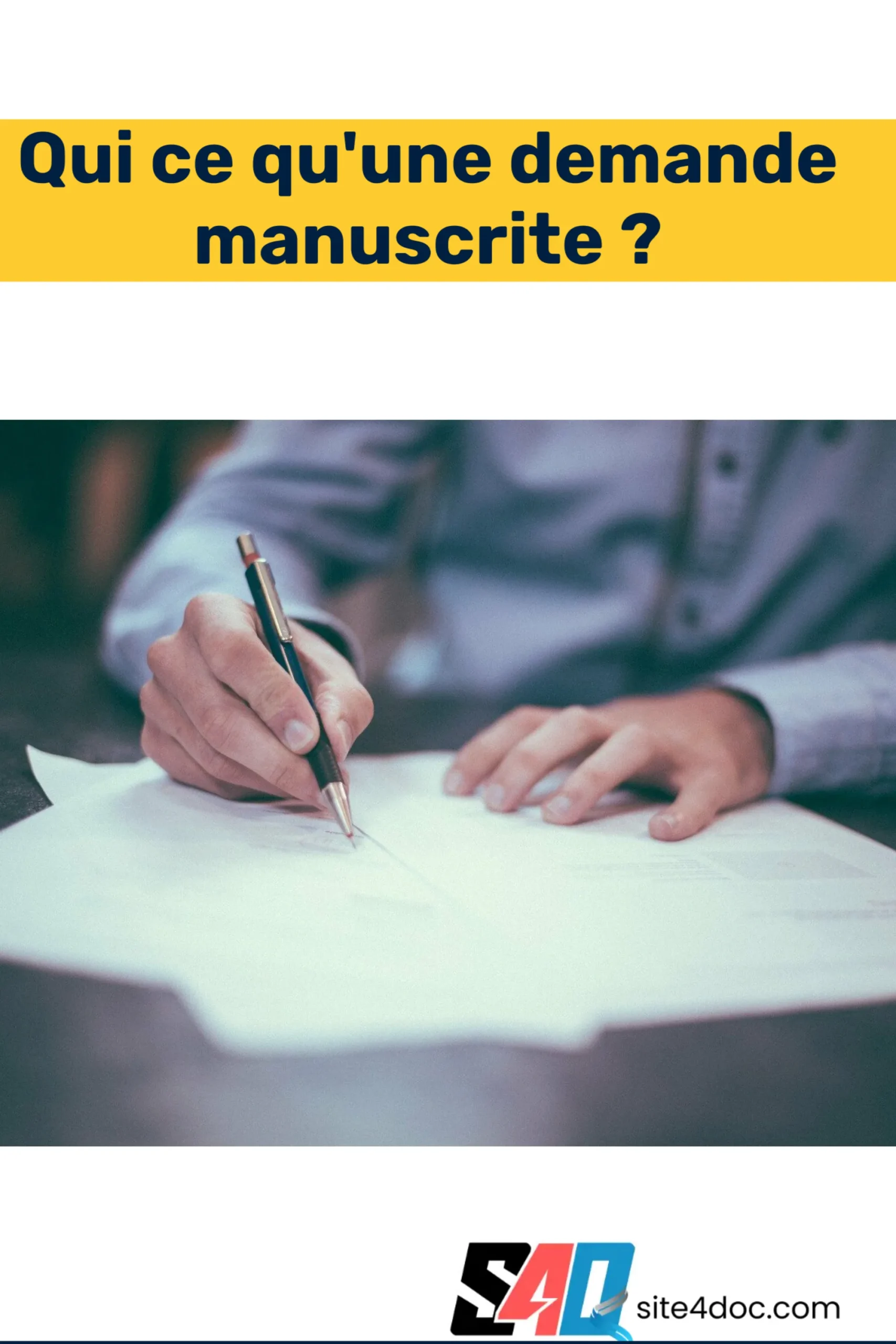 Qu’est ce qu’une demande manuscrite