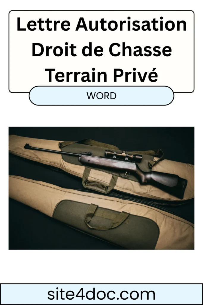 Modèle de lettre autorisation droit de chasse sur terrain privé avec formulaire téléchargeable en Word.