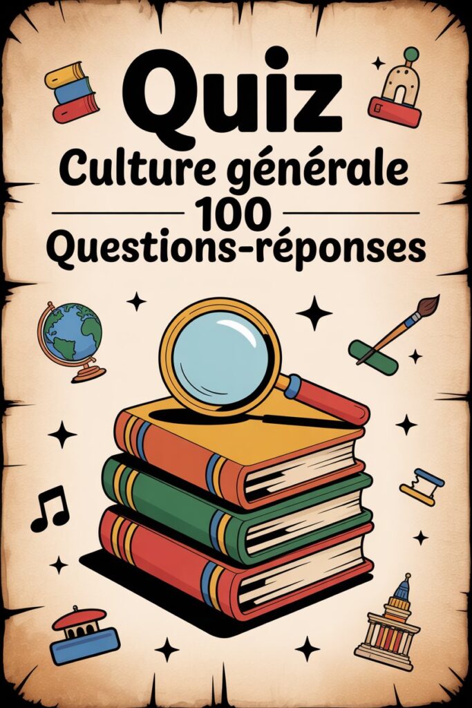 Téléchargement PDF d'un quiz de culture générale gratuit avec 100 questions et réponses faciles pour la maison