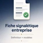 Fiche signalétique entreprise : définition claire et modèles gratuits à télécharger – Site4Doc